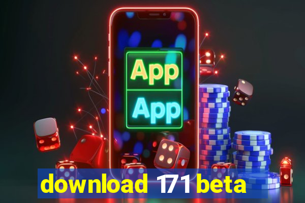 download 171 beta